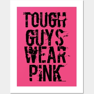 Tough Guys Wear Pink Posters and Art